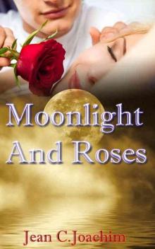 Moonlight and Roses Read online