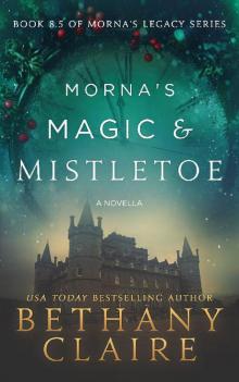 Morna’s Magic & Mistletoe - A Novella: Book 8.5 of Morna’s Legacy Series Read online