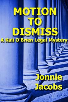 Motion to Dismiss (A Kali O'Brien Legal Mystery) Read online