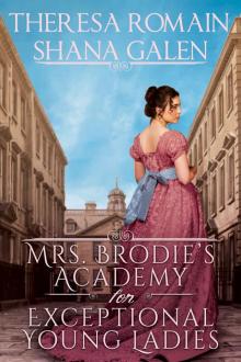 Mrs. Brodie’s Academy for Exceptional Young Ladies Read online