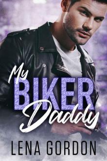 My Biker Daddy: A Billionaire Biker Daddy Romance (My Daddy Series Book 2)