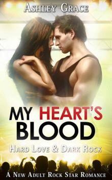 My Heart's Blood (Hard Love & Dark Rock #1) Read online