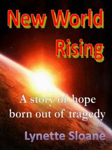 New World Rising: A story of hope born out of tragedy