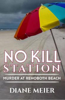 No Kill Station: Murder at Rehoboth Beach