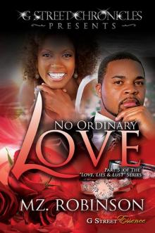 No Ordinary Love (G Street Chronicles Presents The Love. Lies & Lust Series) Read online