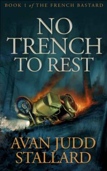 No Trench To Rest (The French Bastard Book 1) Read online