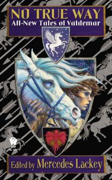 No True Way: All-New Tales of Valdemar (Tales of Valdemar Series Book 8) Read online