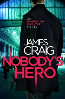 Nobody's Hero (Inspector Carlyle)