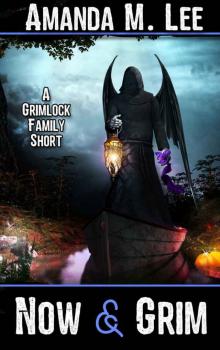 Now & Grim: A Grimlock Family Short Read online
