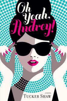 Oh Yeah, Audrey! Read online