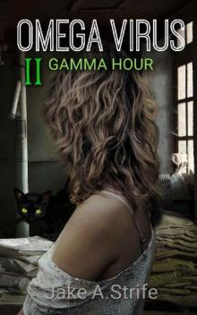 Omega Virus (Book 2): Gamma Hour