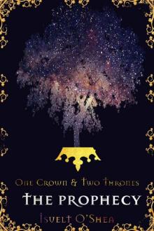 One Crown & Two Thrones: The Prophecy Read online