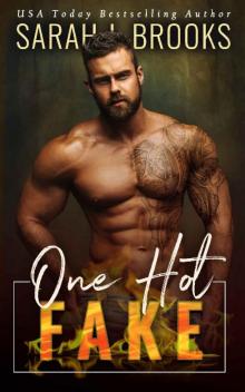 One Hot Fake: An Accidental Fake Marriage Romance Read online