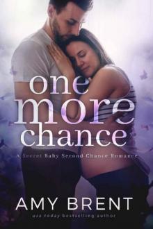 One More Chance: A Secret Baby Second Chance Romance