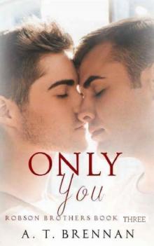 Only You (Robson Brothers Book 3) Read online