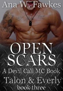 OPEN SCARS (A Devil Call MC Book) (Talon & Everly Book Three) (Devil Call MC Talon & Everly 3) Read online