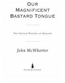 Our Magnificent Bastard Tongue Read online