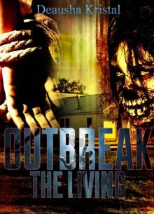 Outbreak The Living (The Outbreak Series) Read online