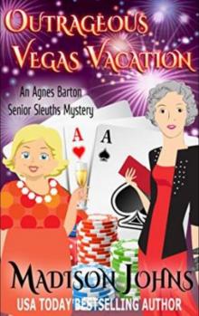 Outrageous Vegas Vacation (An Agnes Barton Senior Sleuths Mystery Book 8) Read online