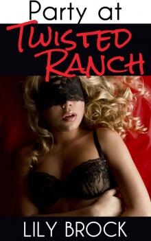 Party at Twisted Ranch: BDSM Menage Erotica (Twisted Ranch Series Book 6) Read online