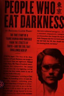 People Who Eat Darkness: The True Story of a Young Woman Who Vanished From the Streets of Tokyo--And the Evil That Swallowed Her Up