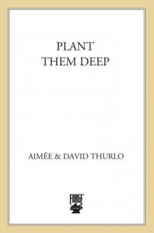 Plant Them Deep Read online