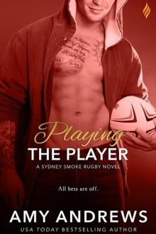 Playing the Player (Sydney Smoke Rugby #3)