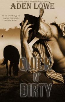 Quick N' Dirty (The Quick Ranch Book 1) Read online