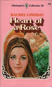 Rachel Lindsay - Heart of a Rose Read online