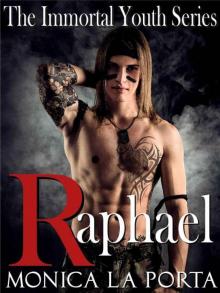 Raphael (The Immortal Youth Book 1) Read online