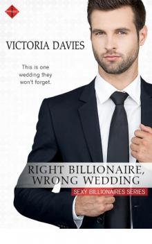 Right Billionaire, Wrong Wedding (Sexy Billionaires)
