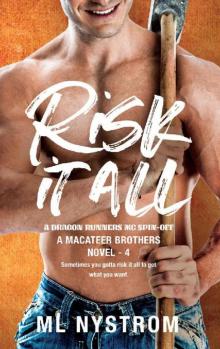 Risk It All (MacAteer Brothers Book 4) Read online