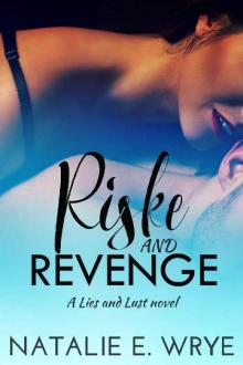 Riske and Revenge: A Second Chance, Enemies Romance (Revenge series Book 1) Read online