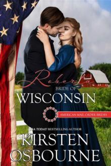 Roberta: Bride of Wisconsin (American Mail-Order Bride 30) Read online