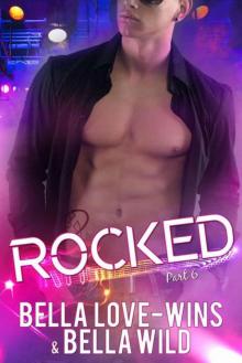 Rocked Part 6 LIMITED EDITION: A New Adult Rockstar Romance (Billionaire's Obsession)