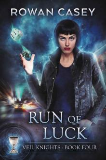 Run of Luck (Veil Knights Book 4) Read online