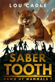 Saber Tooth (Dawn of Mammals Book 1) Read online