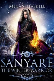 Sanyare: The Winter Warrior (The Sanyare Chronicles Book 4) Read online