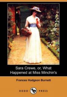 Sara Crewe, Or, What Happened at Miss Minchin's (Dodo Press)