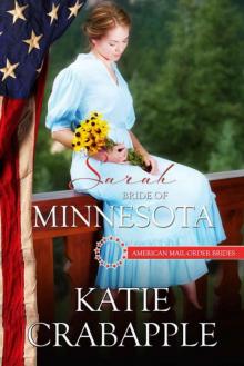 Sarah: Bride of Minnesota (American Mail-Order Bride 32) Read online