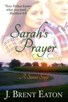 Sarah's Prayer: A Sunset Single (Sunset Series 1.1)