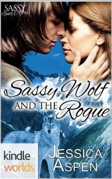 Sassy Ever After: Sassy Wolf and the Rogue (Kindle Worlds Novella) Read online