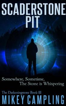 Scaderstone Pit (The Darkeningstone Series Book 3) Read online
