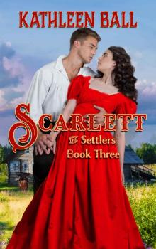 Scarlett_The Settlers_Book Three Read online