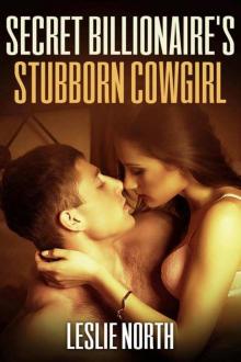 Secret Billionaire's Stubborn Cowgirl (The Secret Billionaires, #1) Read online