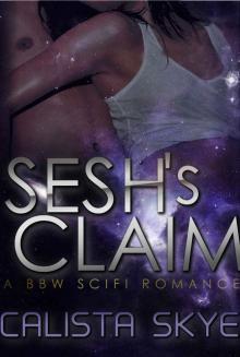 Sesh's Claim (BBW Scifi Romance) Read online
