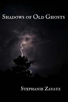 Shadows of Old Ghosts Read online