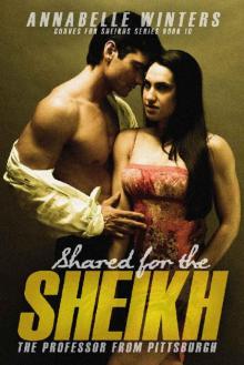 Shared for the Sheikh: A Royal Billionaire Romance Novel (Curves for Sheikhs Series Book 10) Read online