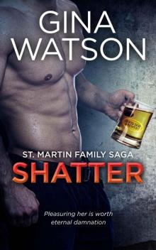 Shatter (St. Martin Family Saga) Read online