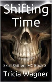 Shifting Time (Skull Shifters MC Book 3) Read online